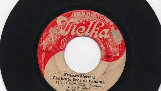 Ernesto Herrera, Conjunto Ecos de Panama - Te vi el domingo - Promociones Vielka