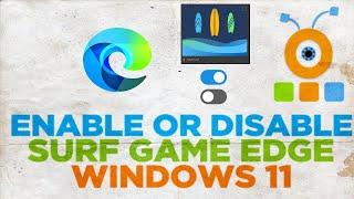 How to enable or disable Surf game in Microsoft Edge in Windows 11