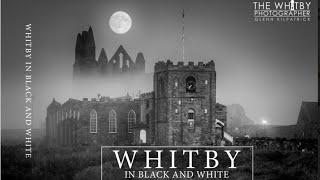 Whitby In Black And White (Photo Book)