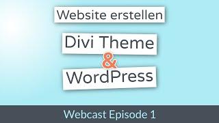 Website erstellen mit Divi und Wordpress - Divi.World Webcast Episode 1