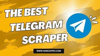 Telegram Scraper - How to Scrape Telegram Members with effective way  - 2024