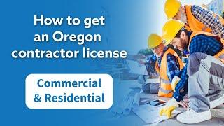 How to get an Oregon Contractor License (Commercial & Residential)