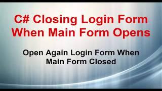 C# Closing login form when main form opens