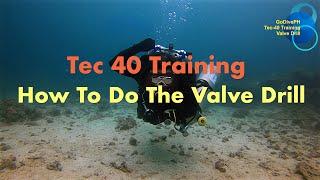 How To Do The Valve Shutdown Drill (V-Drill) | Tec-40 Scuba Diving Training