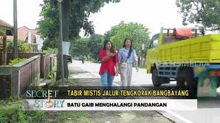 Tabir Mistis Jalur Tengkorak Bangbayang | SECRET STORY (28/02/23)