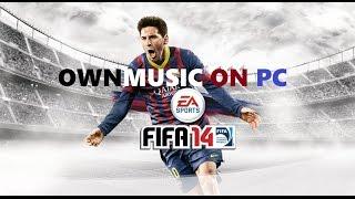 How to add custom music to FIFA 14 on PC (TXCG)