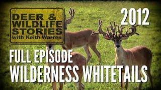 Wilderness Whitetails - Full Episode - 2012 | Deer Farming