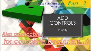 How to add controls to our player in unity in English