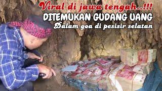 Viral.!! ditemukan gudang uang dalam goa di pesisir selatan jawa tengah