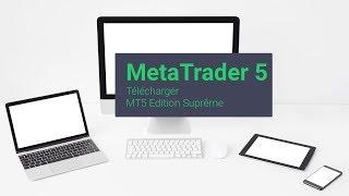 METATRADER 5 : Télécharger MT5 Edition Suprême