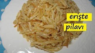 erişte pilavı - lezzet dünyası