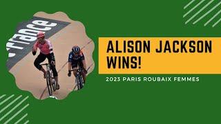 Paris Roubaix Femmes 2023 - Alison Jackson wins in the velodrome!