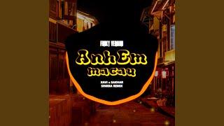 Anh Em MaCau Anh Em Macau - Sinkra Remix (Funky Version) (Short Version 1)