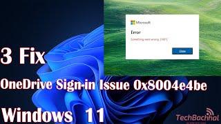 3 Fix OneDrive Sign in Issue 0x8004e4be In Windows 11