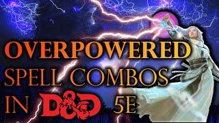 Overpowered Spell Combinations in Dungeons and Dragons 5e