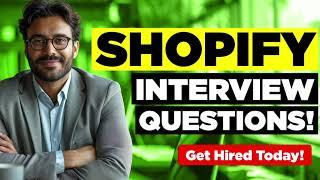 SHOPIFY INTERVIEW QUESTIONS & ANSWERS! (How to Pass a Shopify Job Interview!)