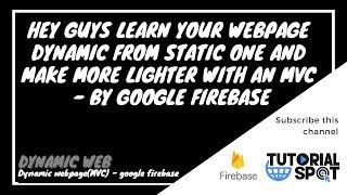 HOW TO MAKE DYNAMIC WEBSITE WITH AN EASIEST WAY | MVC | GOOGLE FIREBASE | TutorialSpot