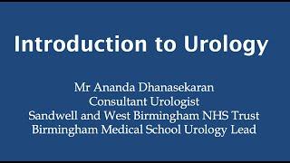 Introduction to Urology - For Medical Students - Ananda Dhanasekaran