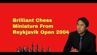 Brilliant Chess Miniature From Reykjavik Open 2004 | Bjarnason vs Xiangzhi Bu: Reykjavik Open 2004