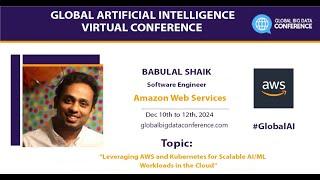 Leveraging AWS and Kubernetes for Scalable AI/ML Workloads in the Cloud - Babulal Shaik aWS