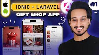 Ionic + Laravel: Full Stack App Development Course - Build Gift Shop App for Android & iOS | Part 1