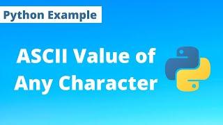 How to Find ASCII Value of a Character | Python Program