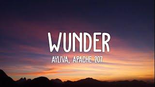 Ayliva, Apache 207 - Wunder (Lyrics)