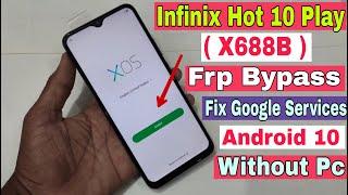 Infinix Hot 10 Play FRP Bypass Android 10 ( X688B ) Rest Google Account | Without Pc | Fix Google |