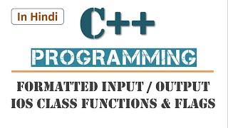 Formatted Input/Output in C++ | ios functions| width, precision, fill, setf, unsetf |Learners Region