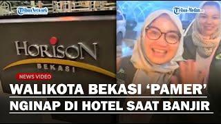 BIKIN GERAM WARGA! Video Walikota Bekasi Sekeluarga Ngungsi ke Hotel Berbintang Saat Banjir Viral