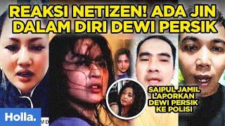 Reaksi Netizen Ada Jin Dalam Diri Dewi Persik, Saipul Jamil Saling Bongakar Aib Rahasia Ke Publik