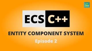 ECS C++  Ep.2 Entity Component System (SpriteRenderer, Rigidbody)