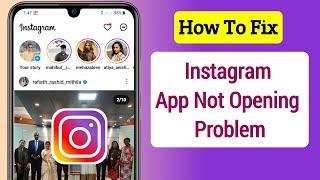 How To Fix Instagram App Not Open || Fix Instagram Not Opening Problem 2023