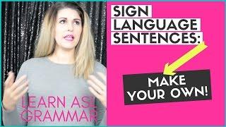 Sign Language Sentences- The Basic Structure