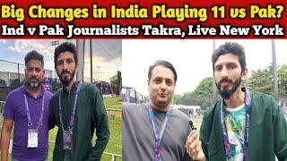 Big Changes in India Playing 11 vs Pak? | Ind v Pak Journalists Takra | Sports Tak, Live New York