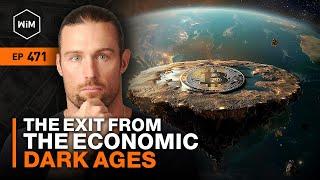 Bitcoin: The Exit from the Economic Dark Ages with Robert Breedlove (WiM471)