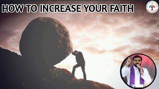 How To Increase Your Faith - Fr Paul Pallichamkudiyil VC