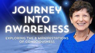 Journey Into Awareness: Exploring the 8 Manifestations of Consciousness