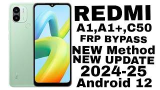 Redmi A1new,A1+,pocoC50 | FRP BYPASS NEW METHOD NEW UPDATE | 2024-25 Android 12 |