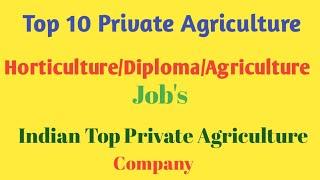 Top 10 Private Agriculture Horticulture / Diploma/Bsc Agriculture job's Company #2022