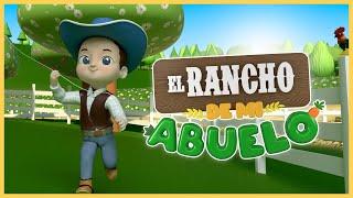 El Rancho de Mi Abuelo  - Canciones Infantiles - Videos para niños