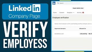 How To Verify Employees On LinkedIn Company Pages (Full Guide)