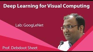 Lecture 37 : GoogLeNet