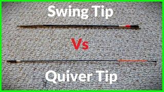 Quiver Tip Vs Swing Tip - What's the Difference?