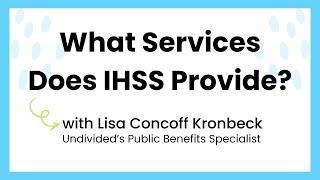 What Services Does IHSS Provide?