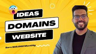 Domains, Website and businesses Ideas : Earn $10,000 Monthly