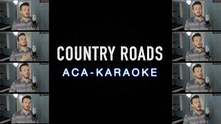 Take Me Home, Country Roads (Aca-Karaoke) - John Denver