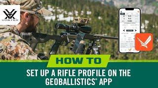 How to Set Up a Rifle Profile on the Geoballistics® App