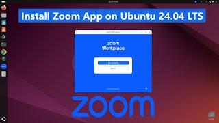 How to install Zoom App on Ubuntu 24.04 LTS (Linux) [2025]