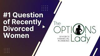 #1 Question of Recently Divorced Women  - Laurie Itkin - The Options Lady